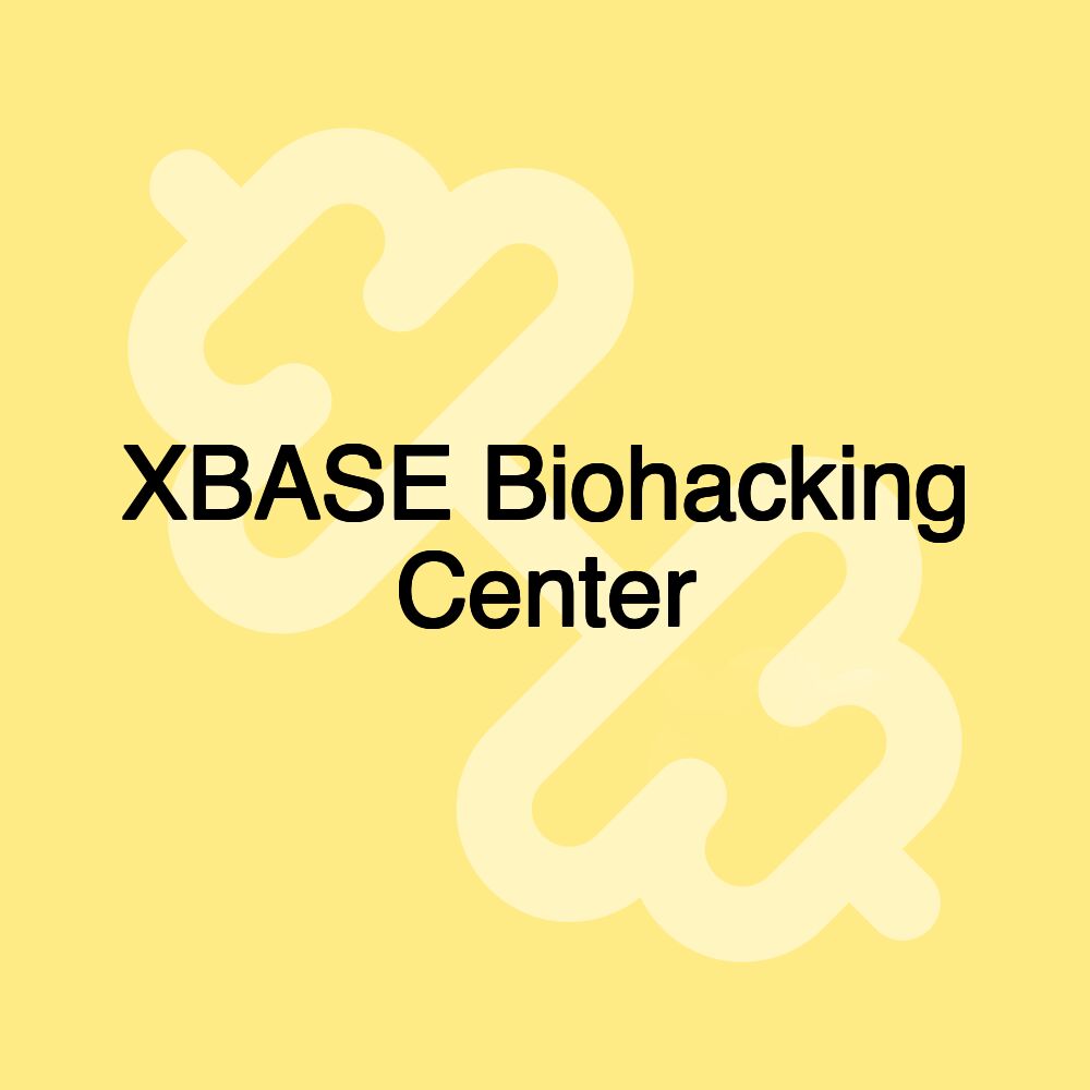 XBASE Biohacking Center