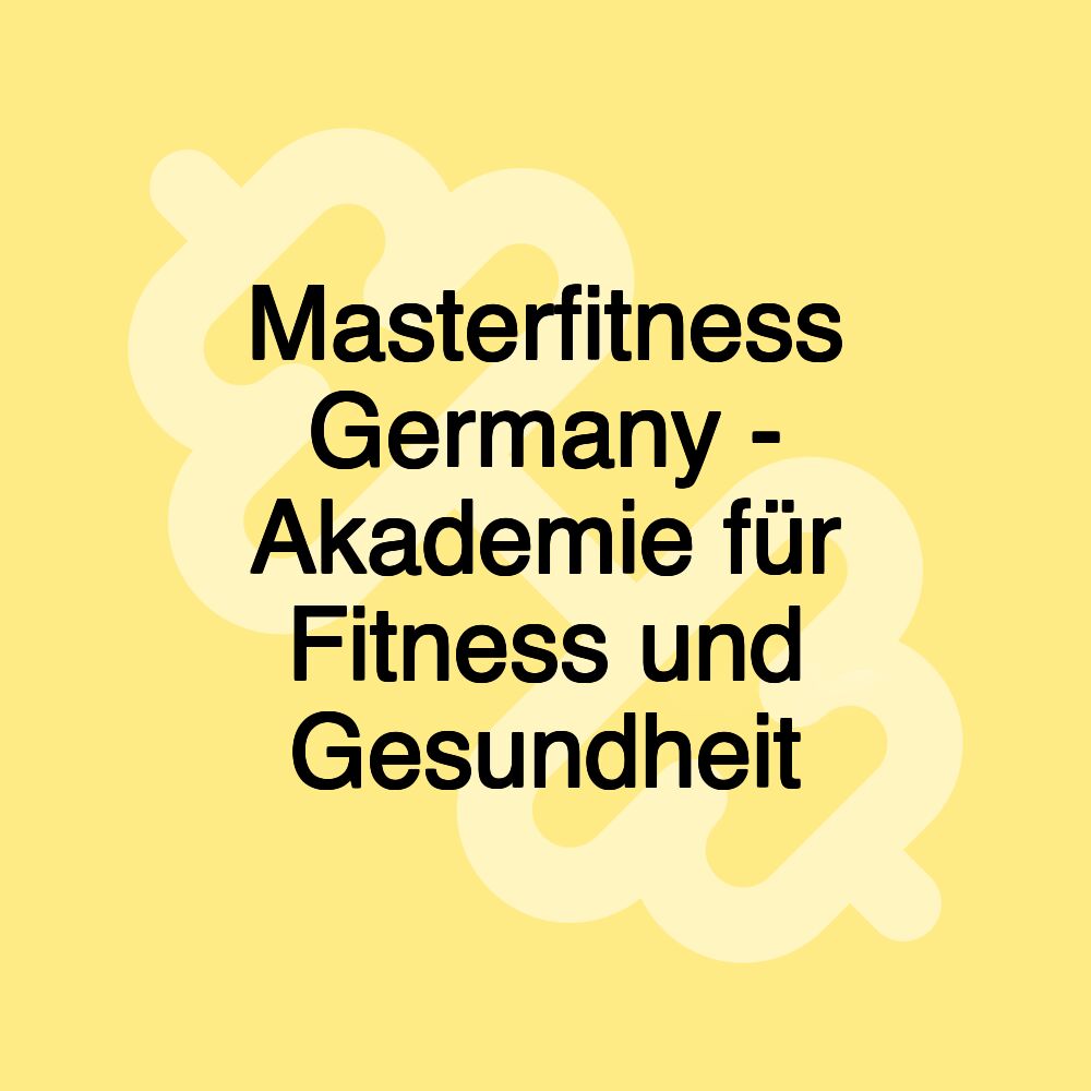 Masterfitness Germany - Akademie für Fitness und Gesundheit