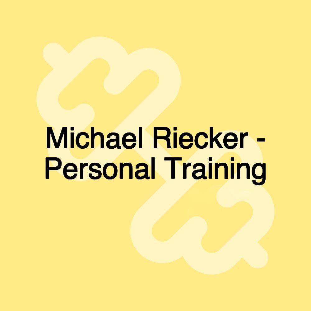 Michael Riecker - Personal Training