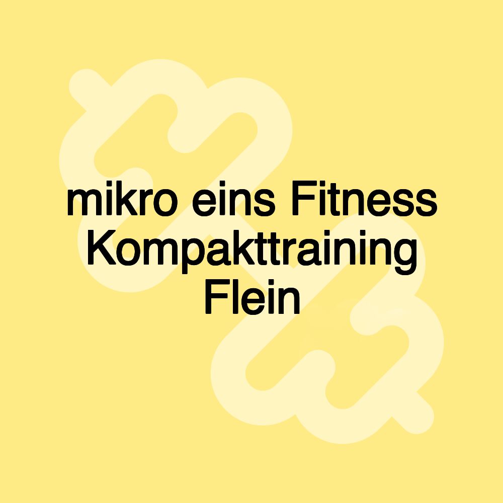 mikro eins Fitness Kompakttraining Flein