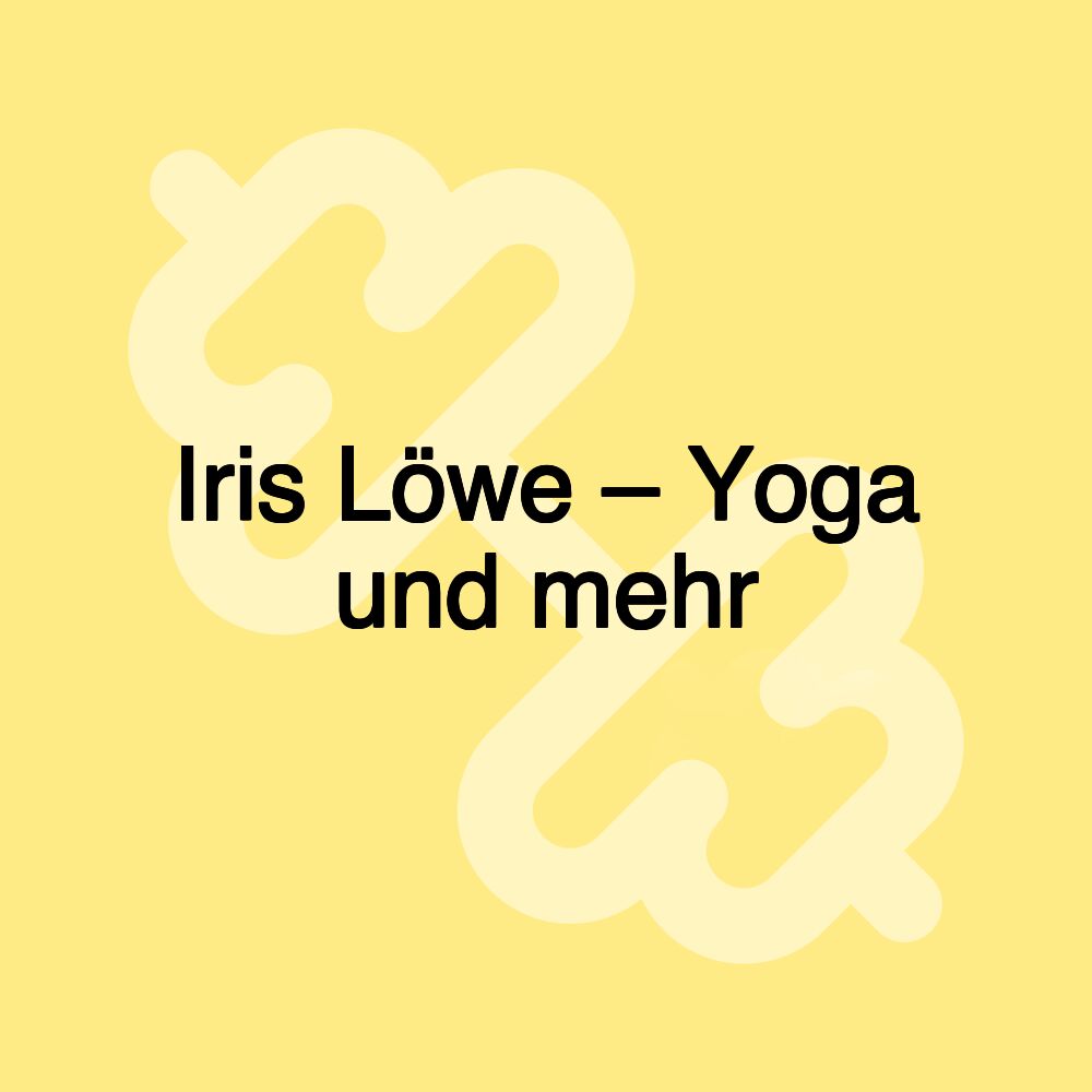 Iris Löwe – Yoga und mehr