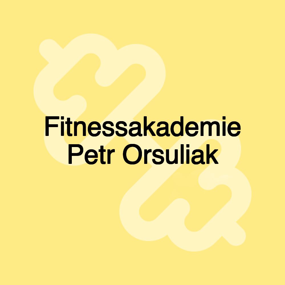 Fitnessakademie Petr Orsuliak