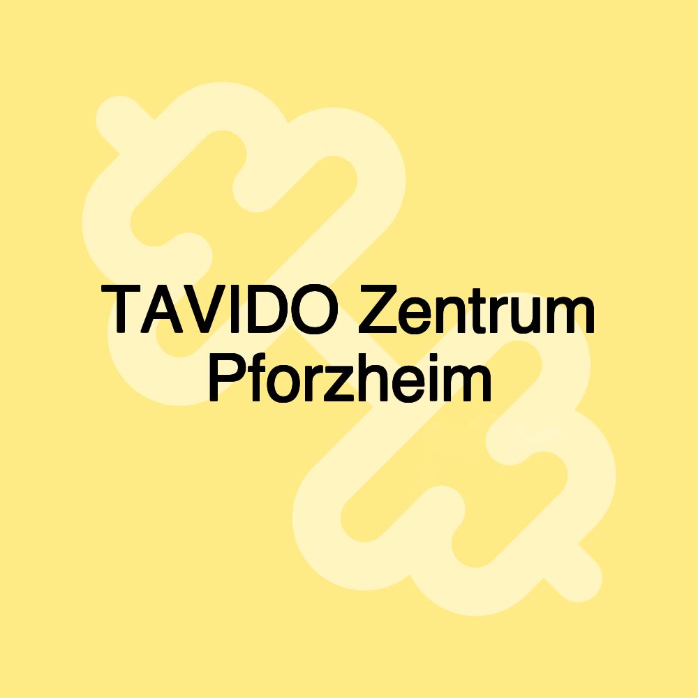 TAVIDO Zentrum Pforzheim