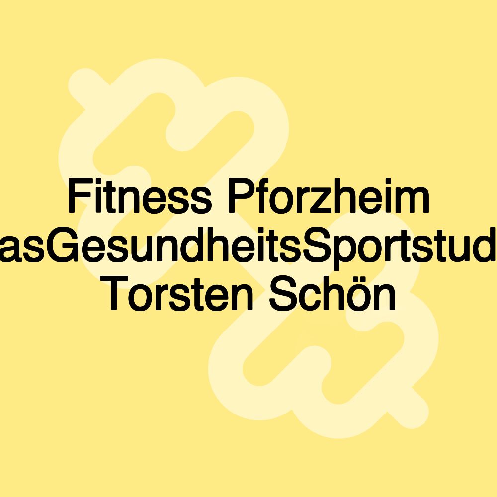 Fitness Pforzheim DasGesundheitsSportstudio Torsten Schön