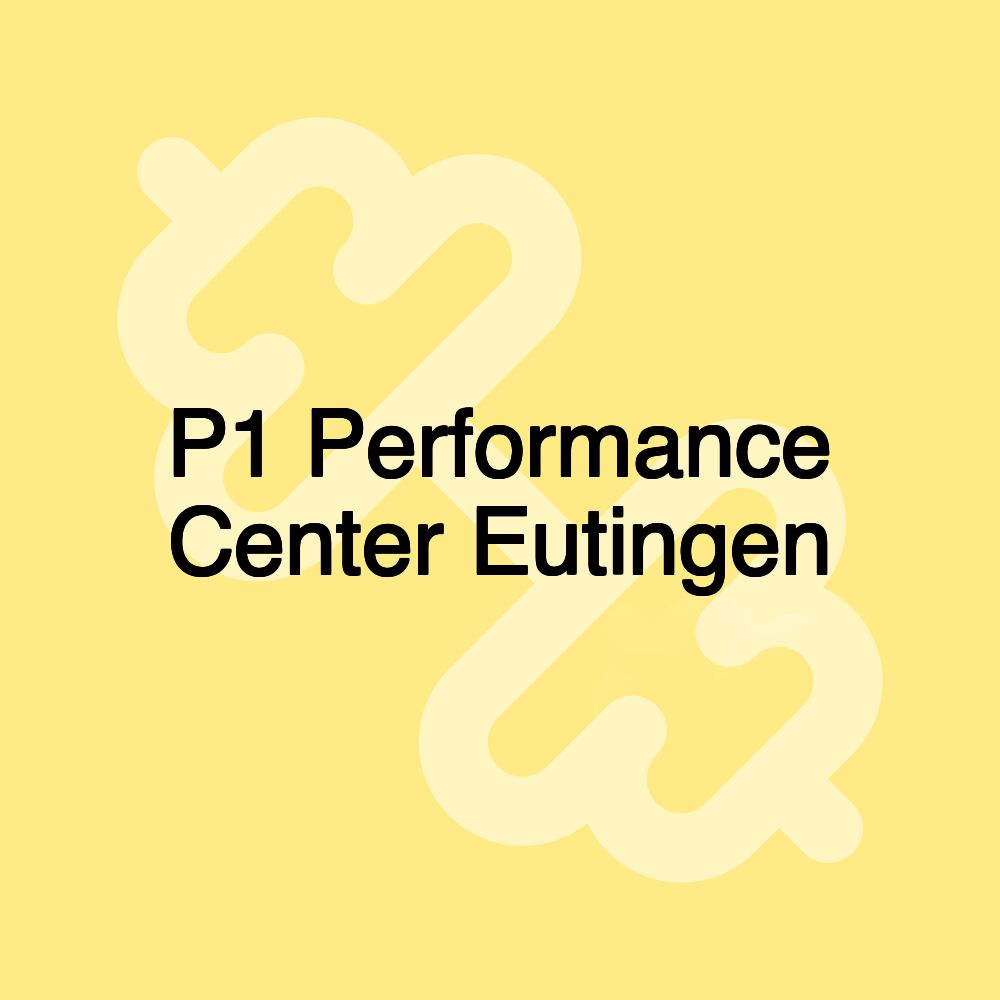 P1 Performance Center Eutingen