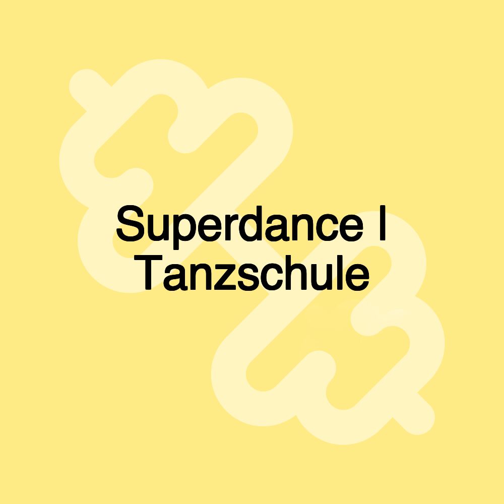 Superdance | Tanzschule