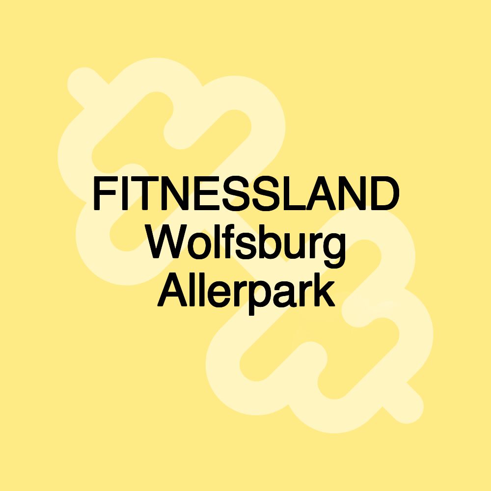 FITNESSLAND Wolfsburg Allerpark