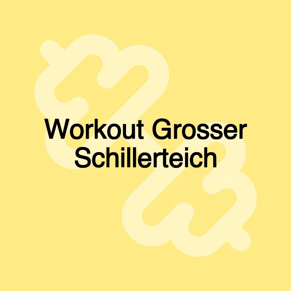 Workout Grosser Schillerteich