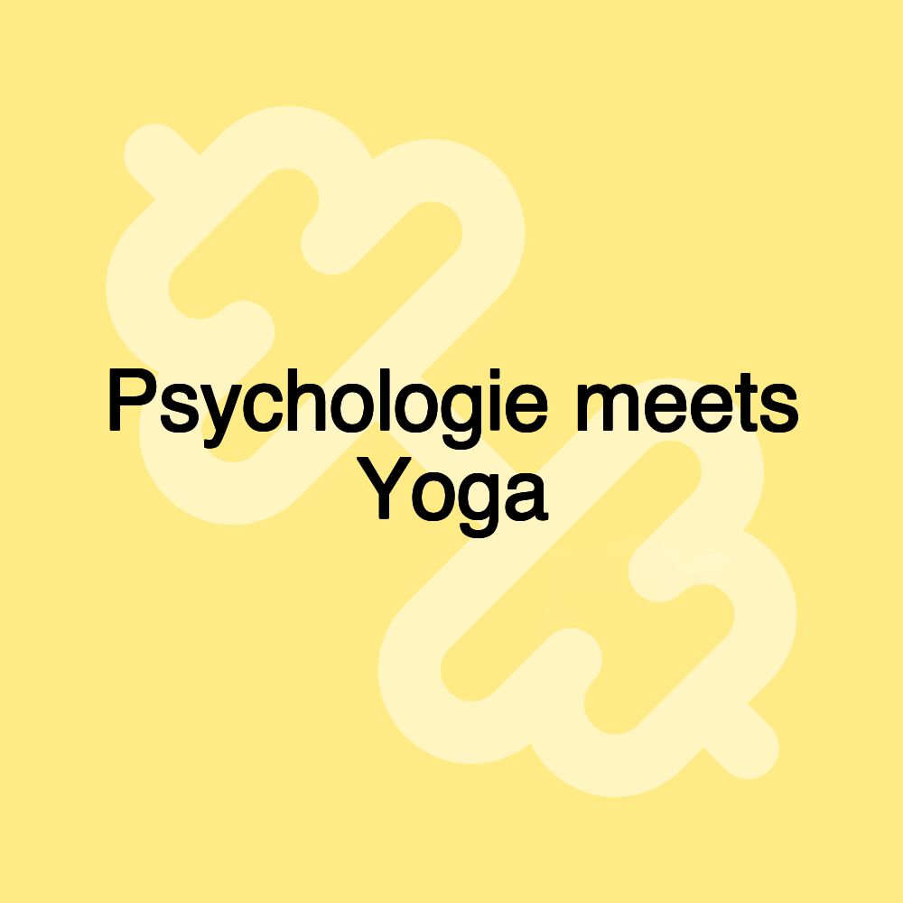 Psychologie meets Yoga