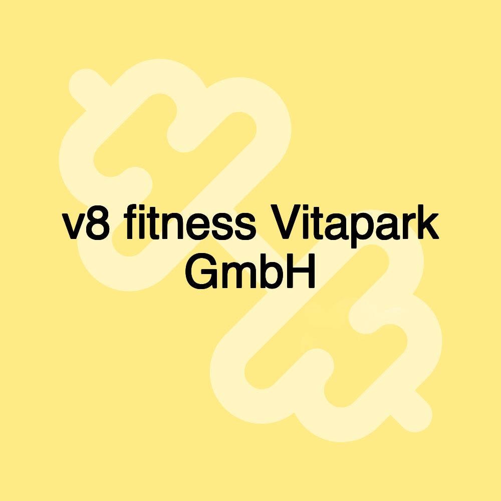 v8 fitness Vitapark GmbH