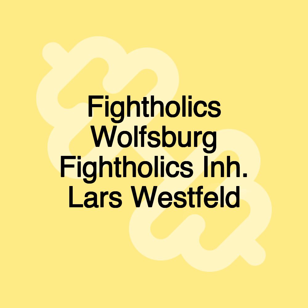 Fightholics Wolfsburg Fightholics Inh. Lars Westfeld