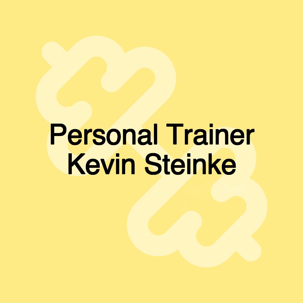 Personal Trainer Kevin Steinke