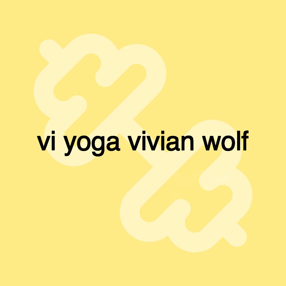 vi yoga vivian wolf