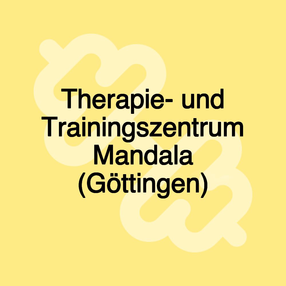 Therapie- und Trainingszentrum Mandala (Göttingen)