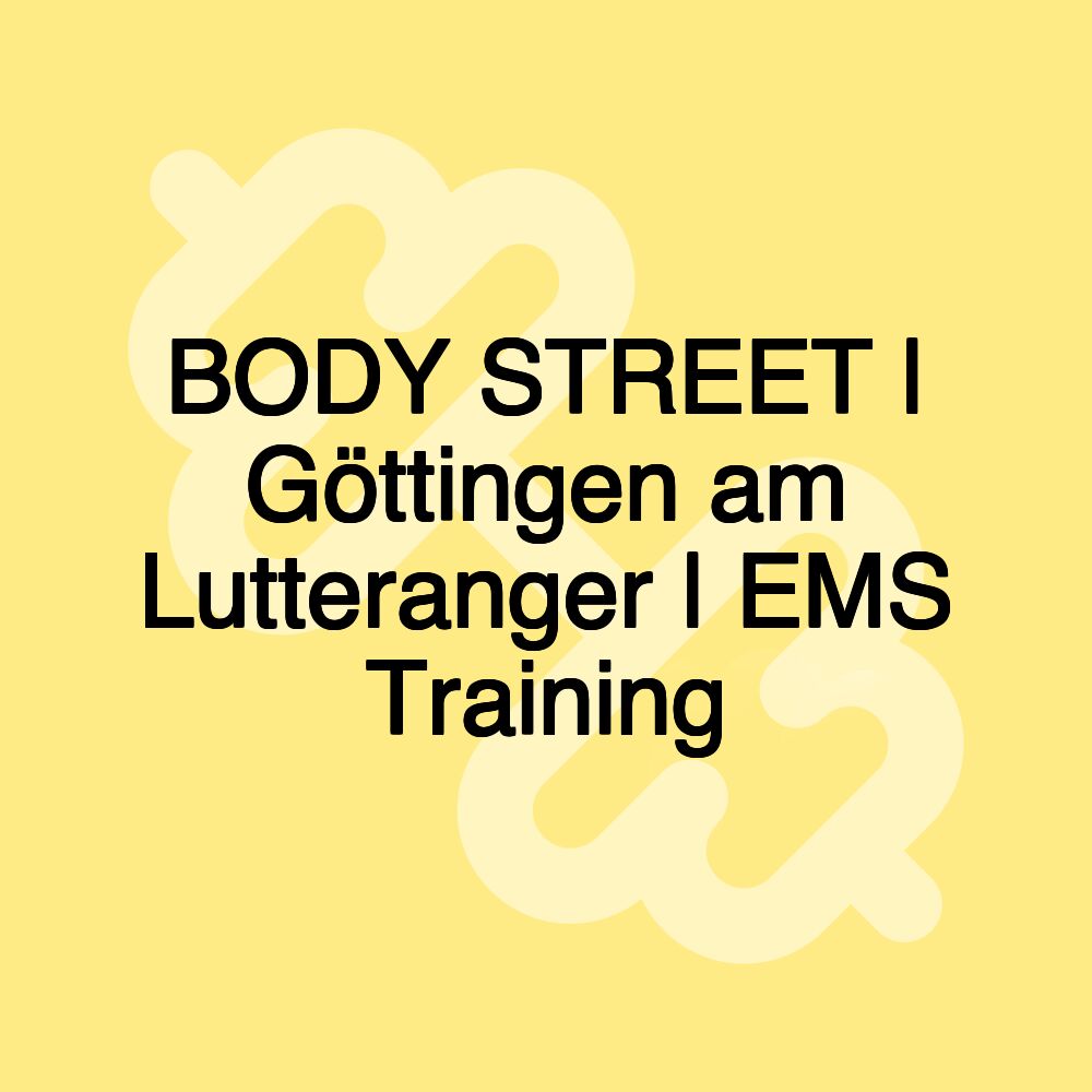 BODY STREET | Göttingen am Lutteranger | EMS Training