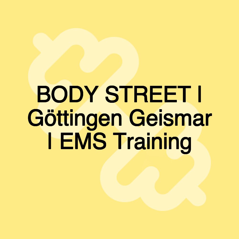 BODY STREET | Göttingen Geismar | EMS Training