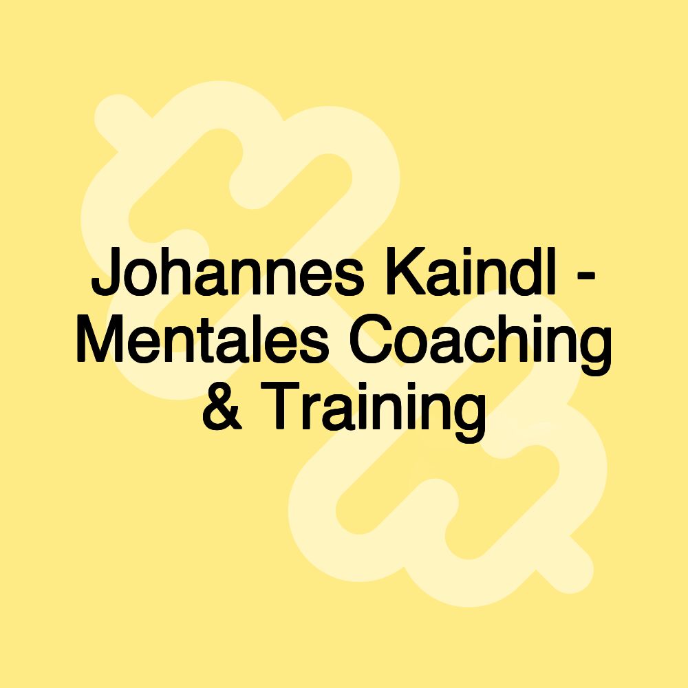 Johannes Kaindl - Mentales Coaching & Training