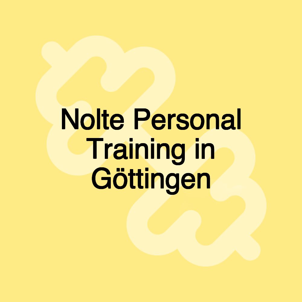 Nolte Personal Training in Göttingen