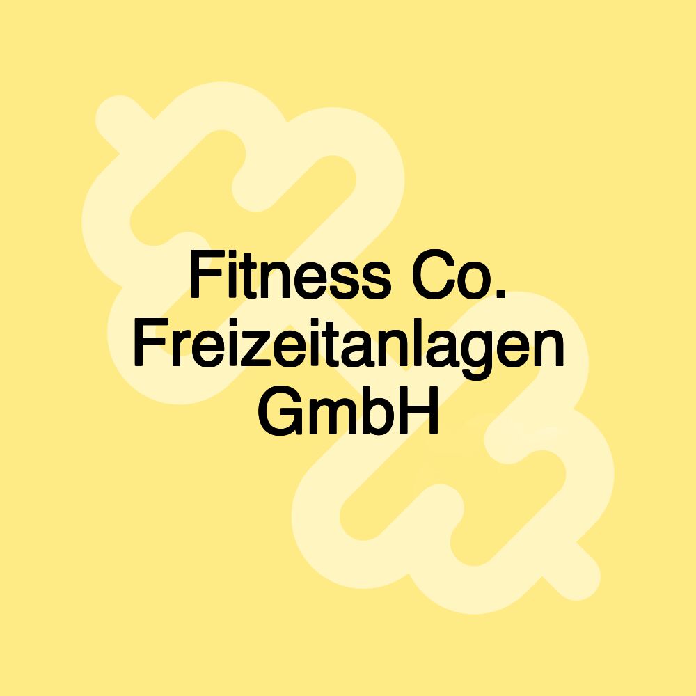 Fitness Co. Freizeitanlagen GmbH