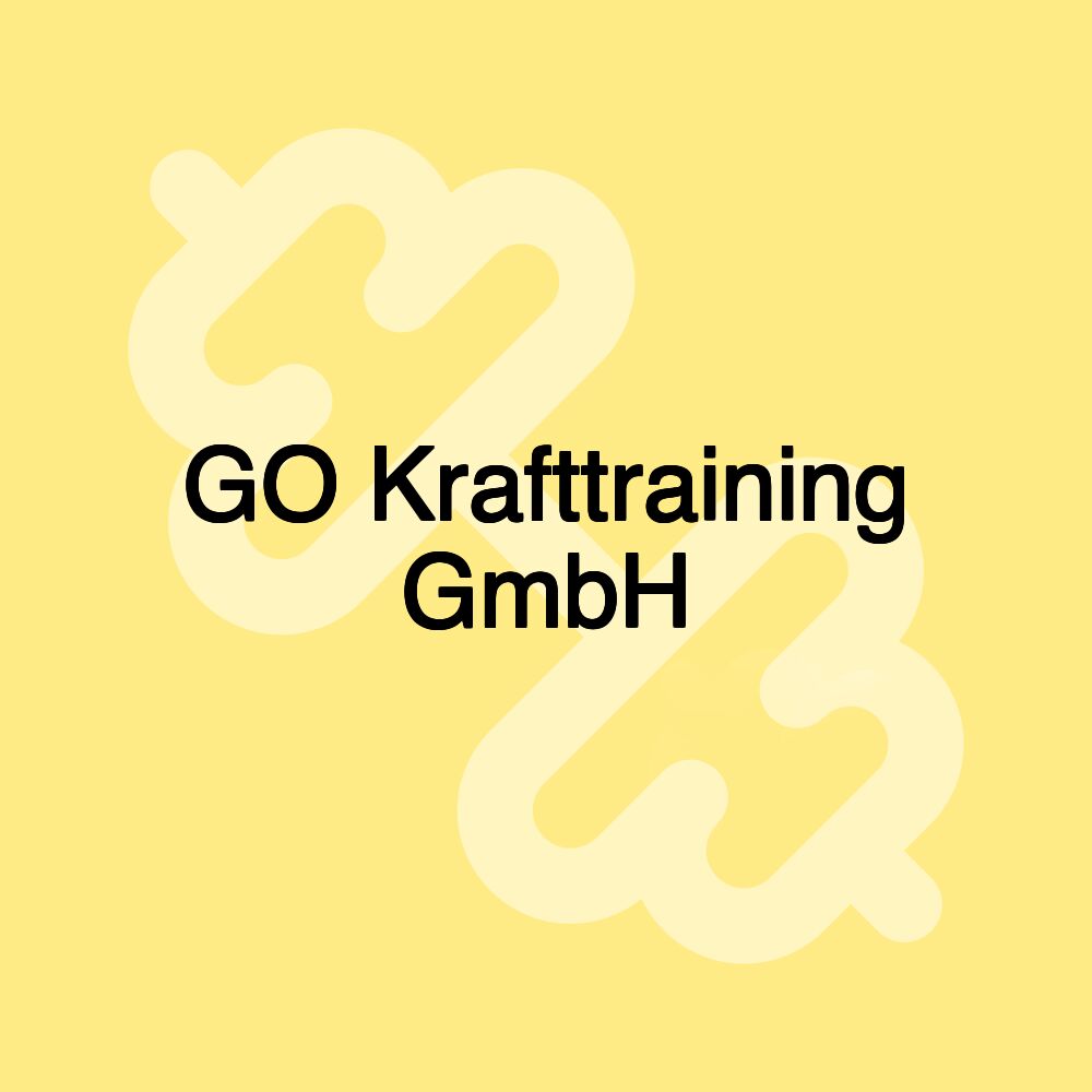 GO Krafttraining GmbH