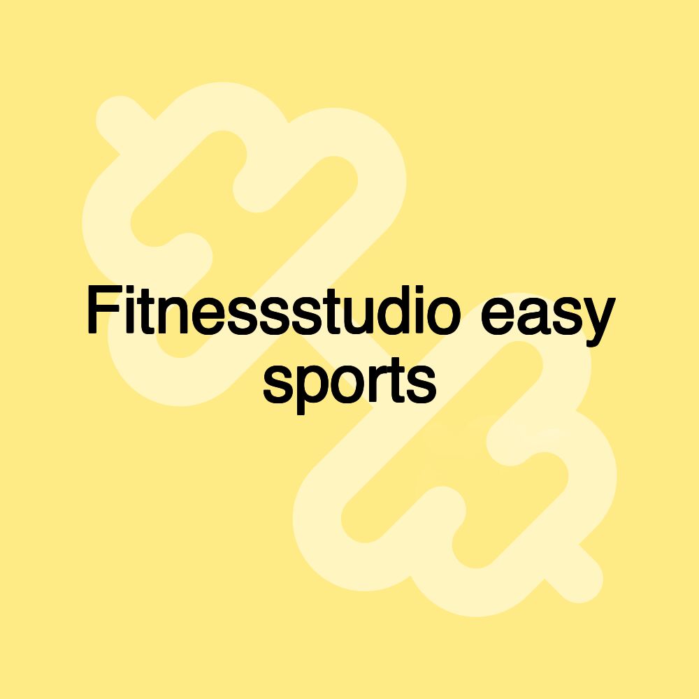 Fitnessstudio easy sports