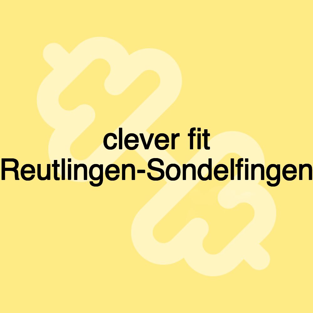 clever fit Reutlingen-Sondelfingen