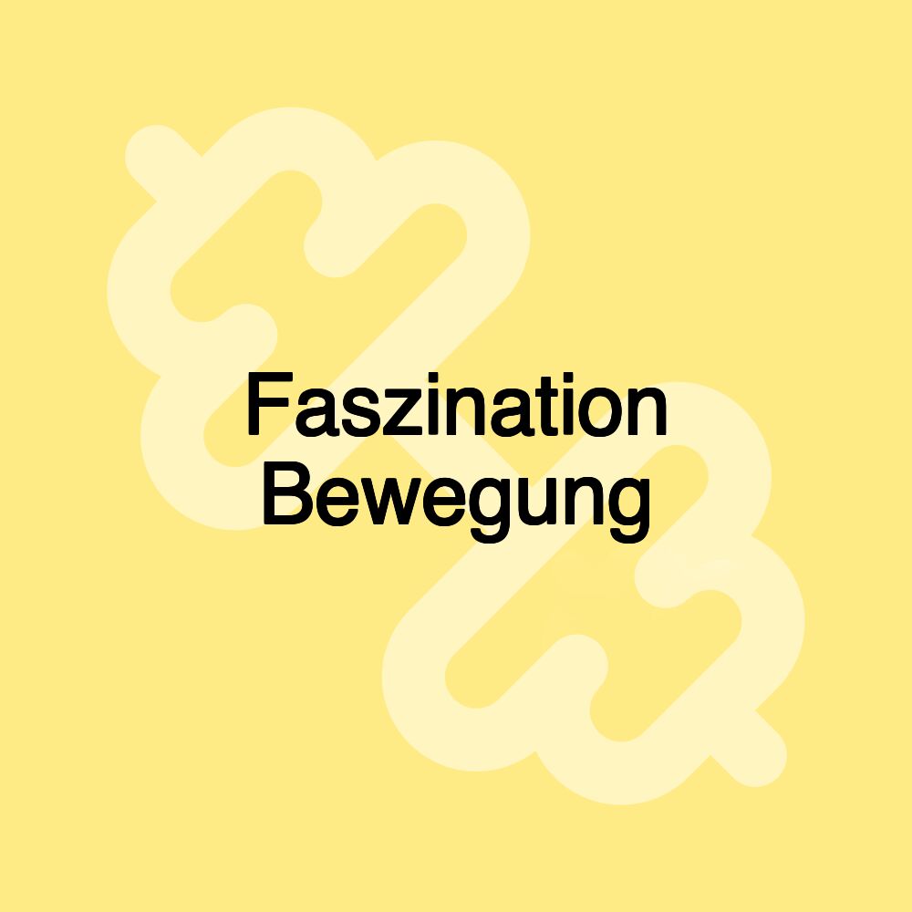 Faszination Bewegung