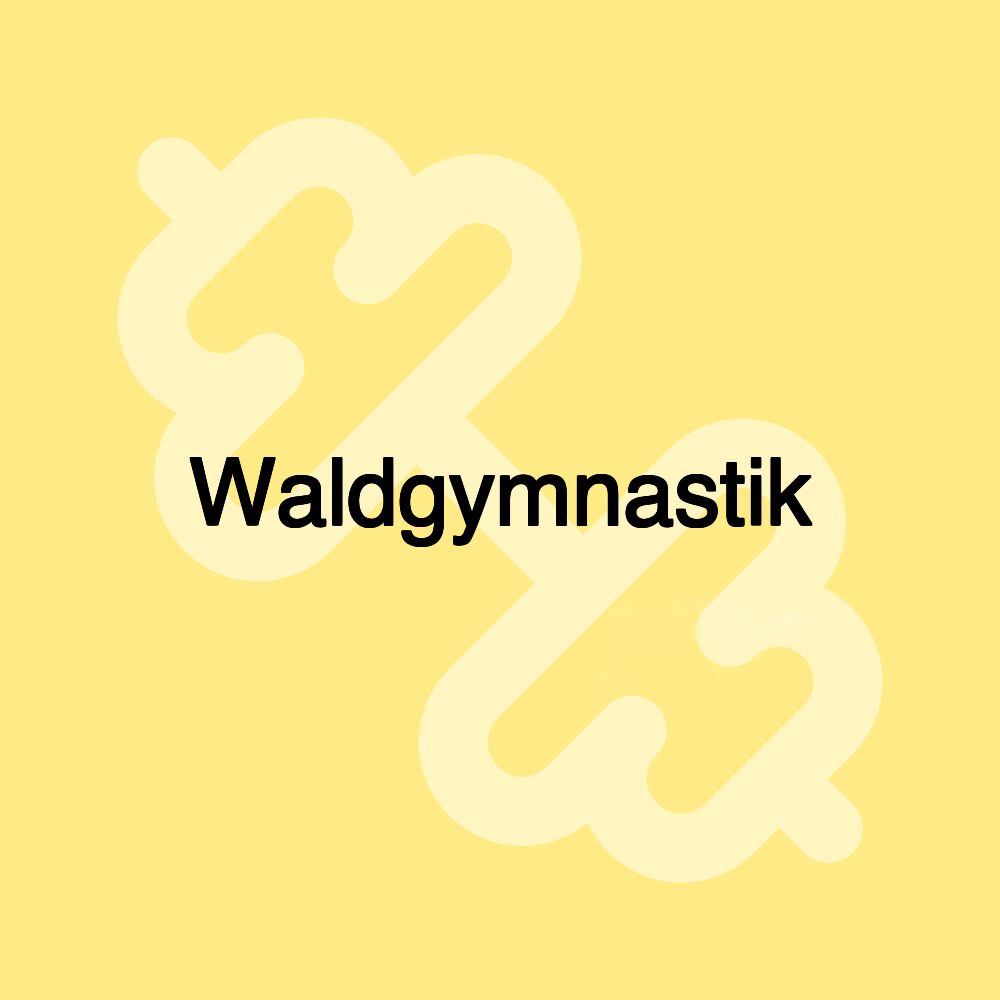 Waldgymnastik