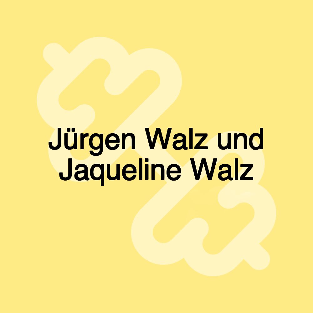 Jürgen Walz und Jaqueline Walz