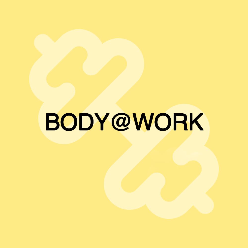 BODY@WORK