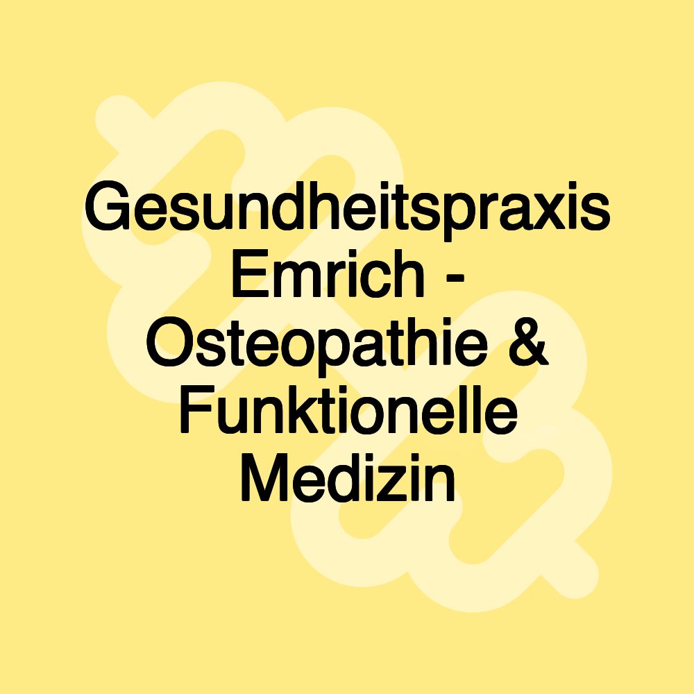 Gesundheitspraxis Emrich - Osteopathie & Funktionelle Medizin