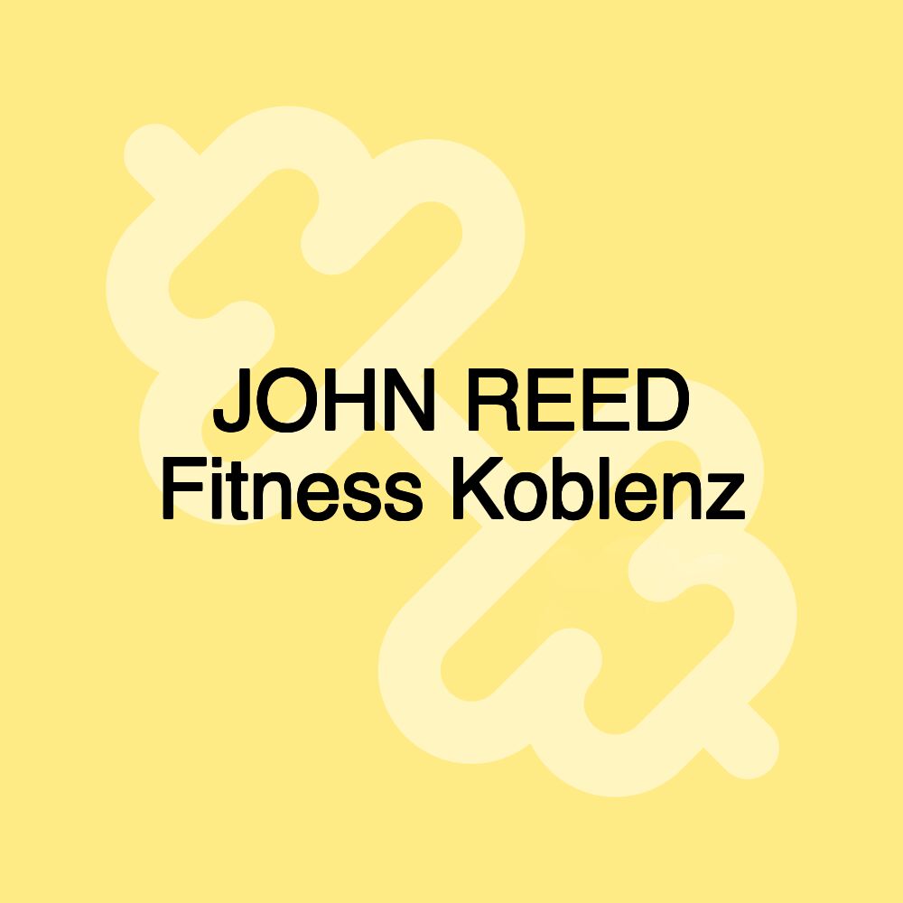 JOHN REED Fitness Koblenz