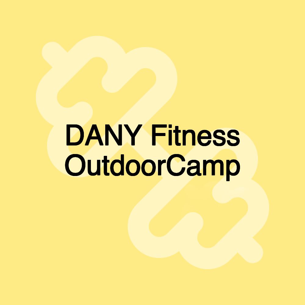 DANY Fitness OutdoorCamp