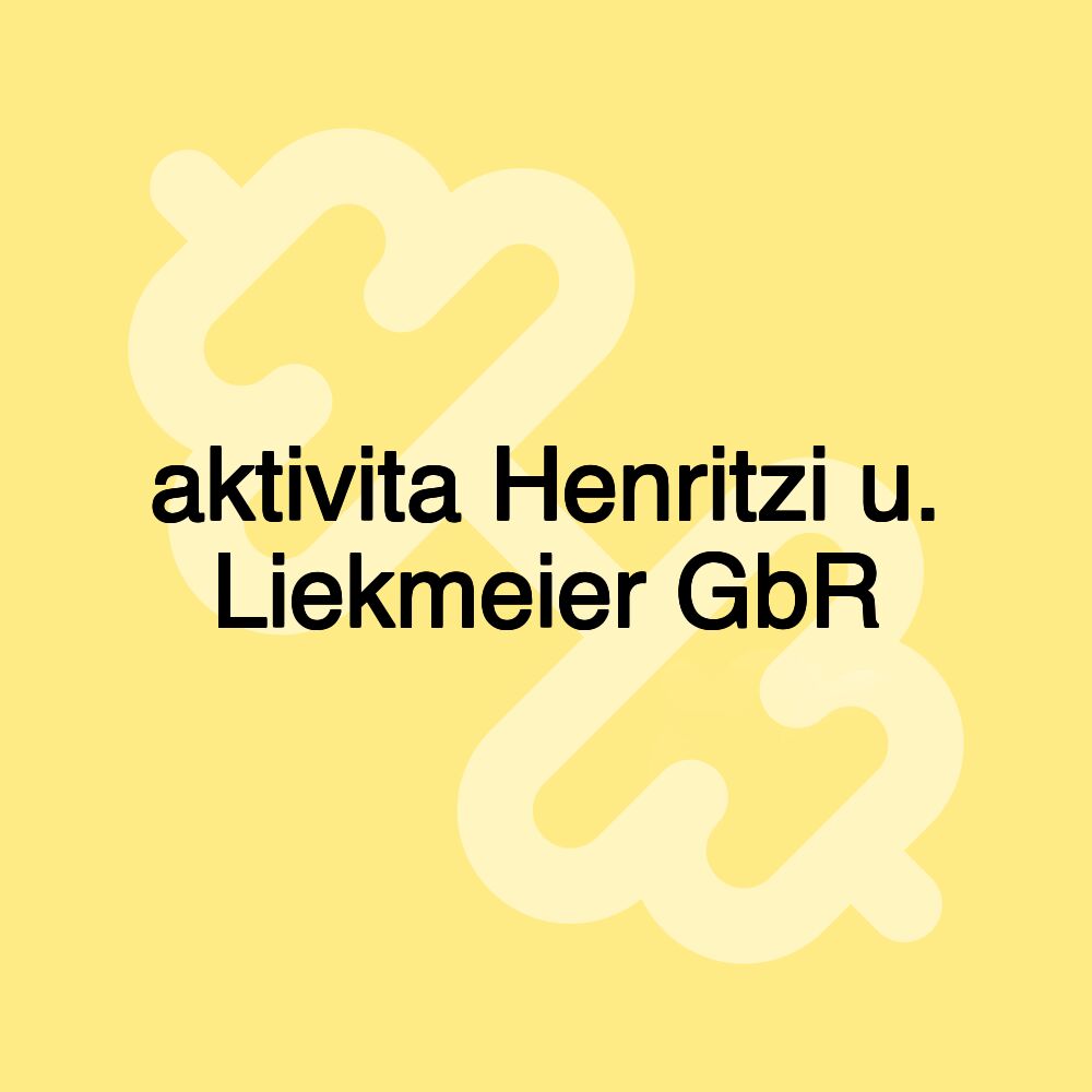 aktivita Henritzi u. Liekmeier GbR