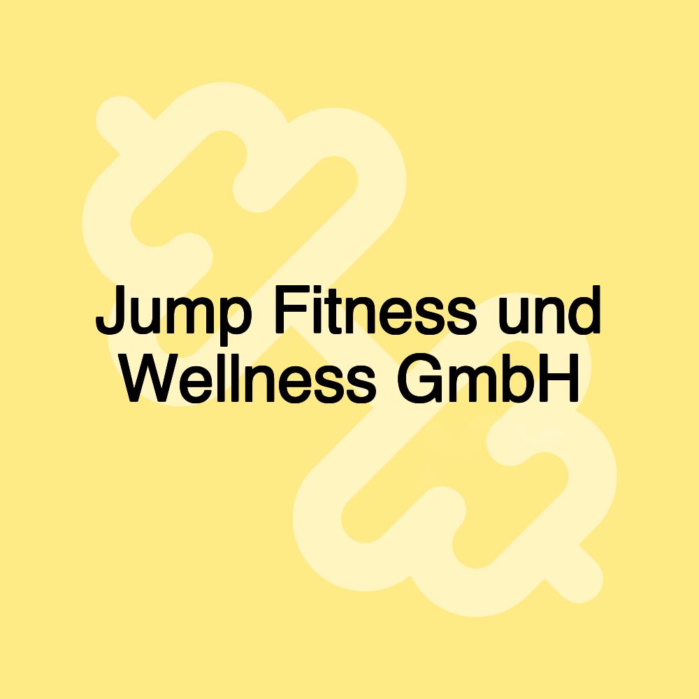 Jump Fitness und Wellness GmbH