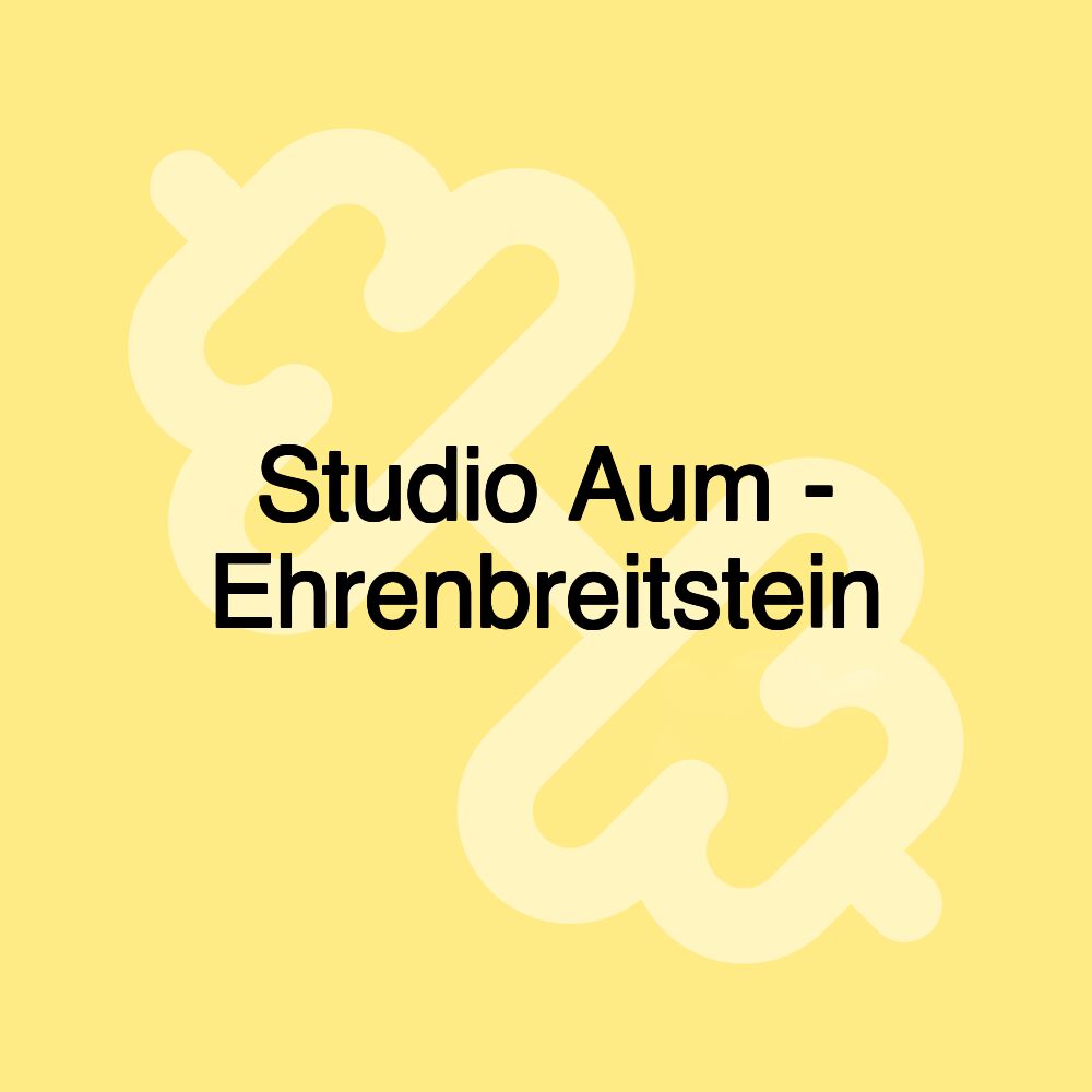 Studio Aum - Ehrenbreitstein