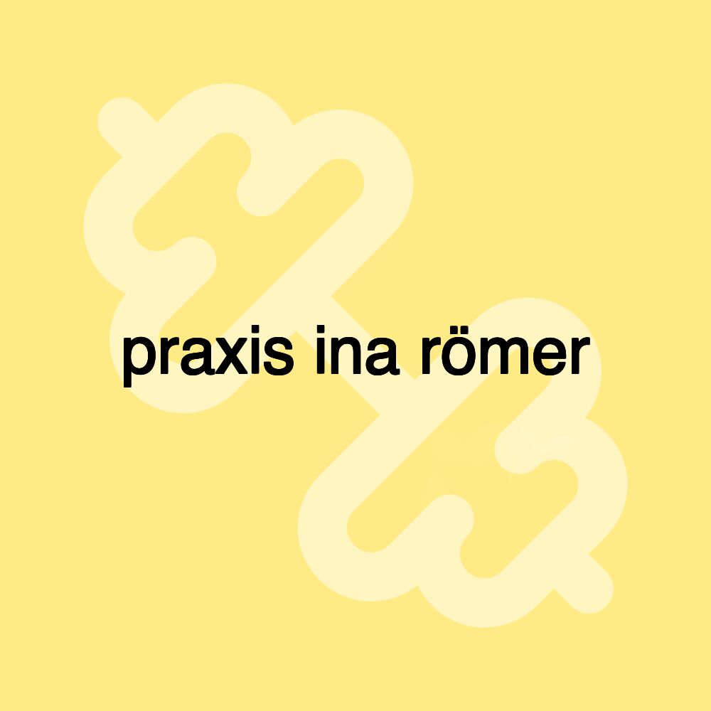 praxis ina römer