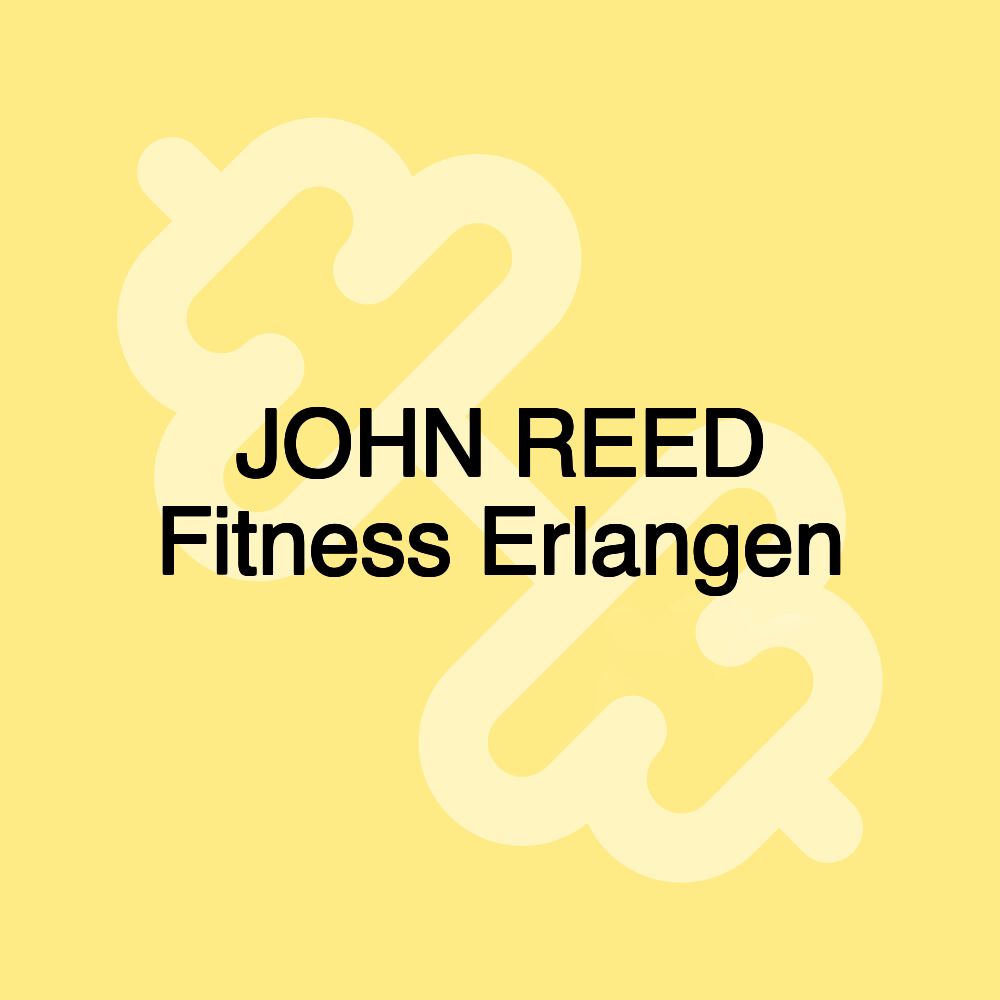 JOHN REED Fitness Erlangen