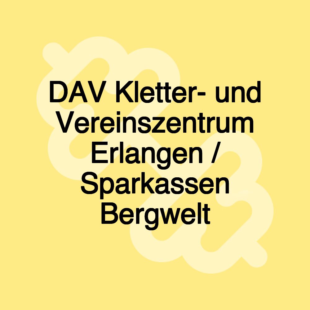 DAV Kletter- und Vereinszentrum Erlangen / Sparkassen Bergwelt