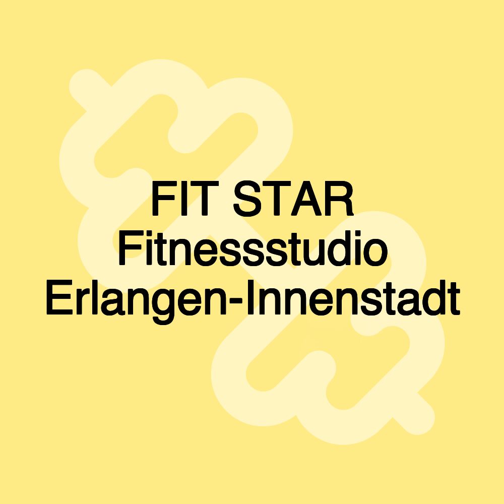 FIT STAR Fitnessstudio Erlangen-Innenstadt