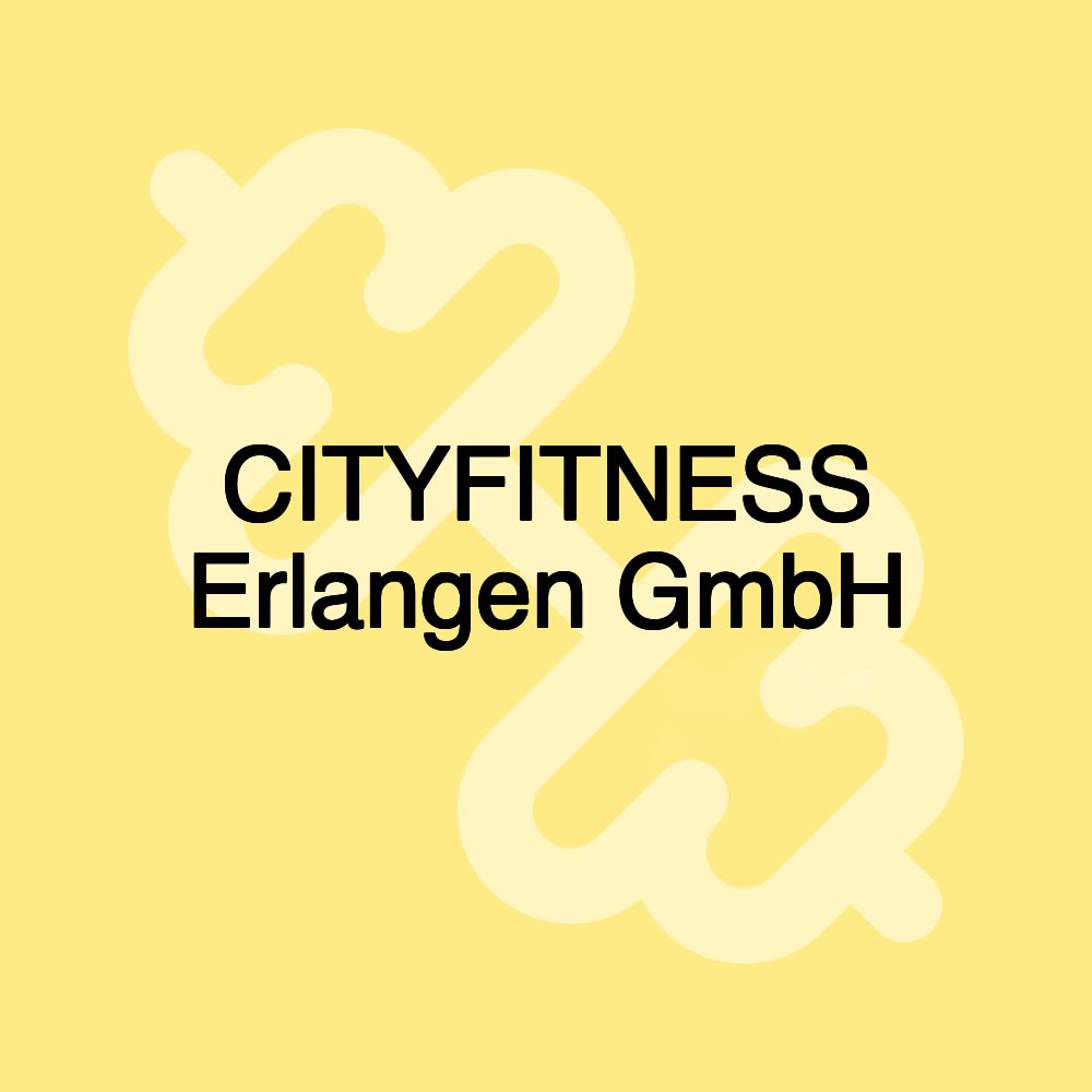 CITYFITNESS Erlangen GmbH