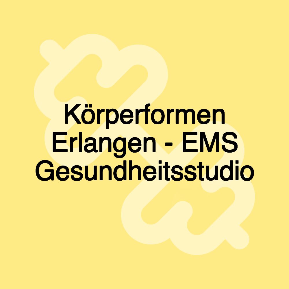 Körperformen Erlangen - EMS Gesundheitsstudio