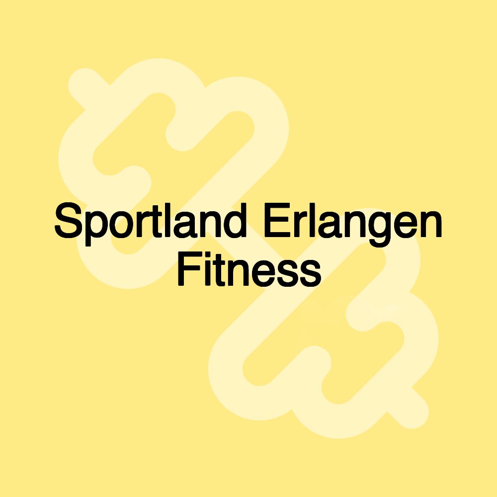 Sportland Erlangen Fitness