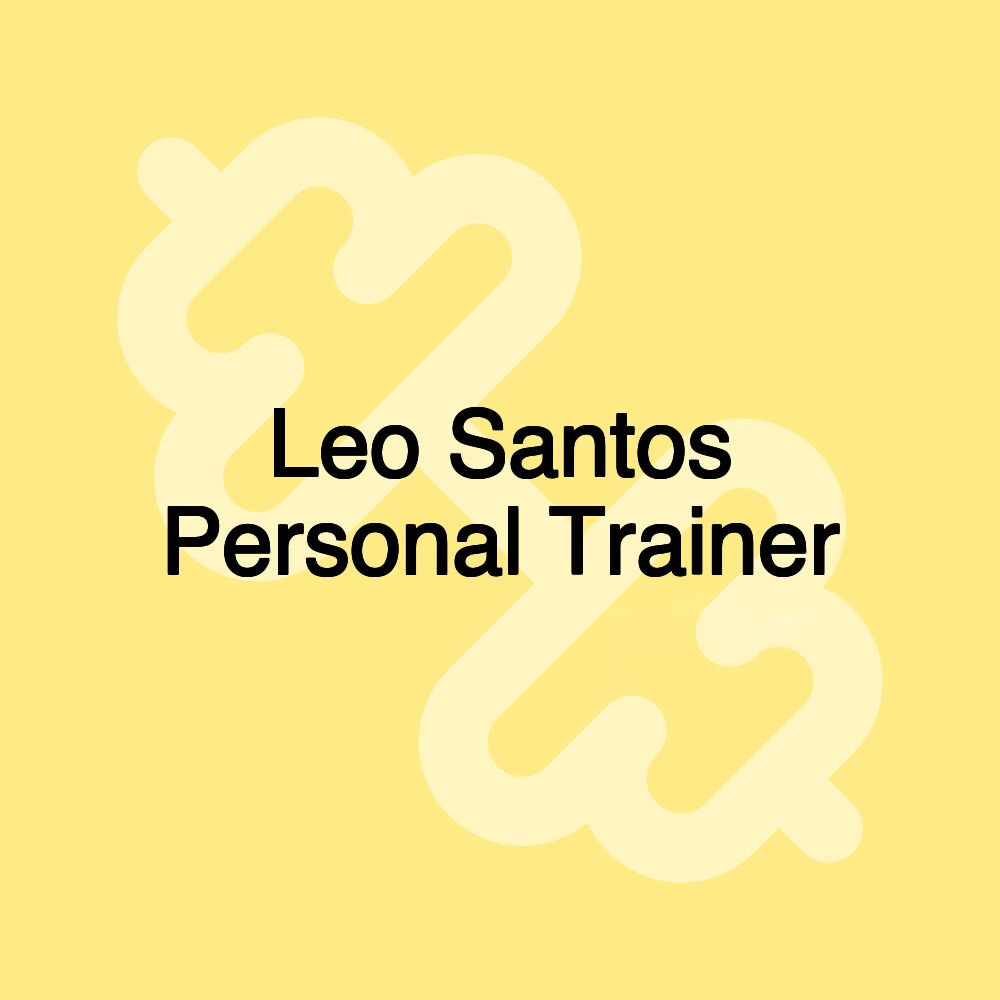 Leo Santos Personal Trainer