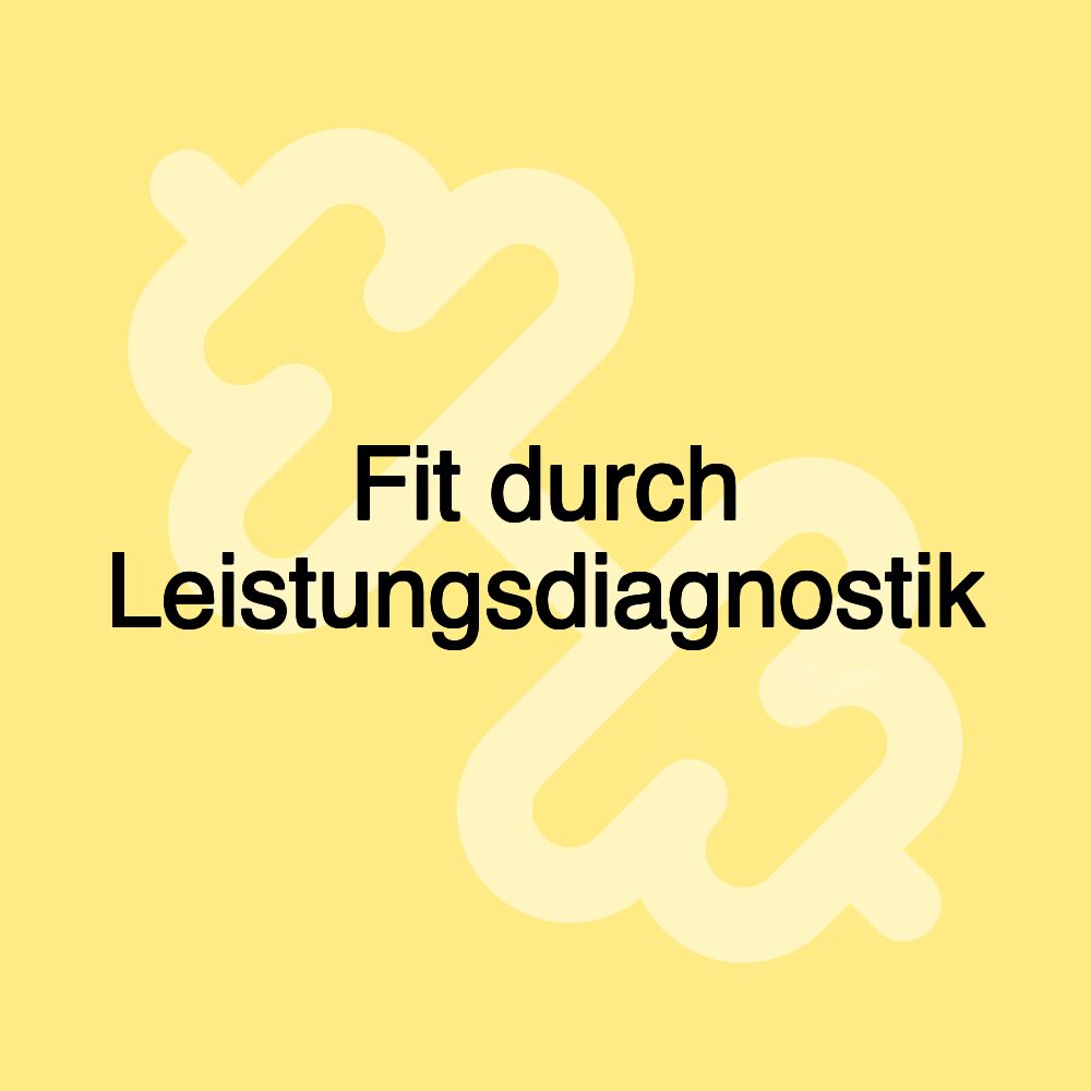 Fit durch Leistungsdiagnostik