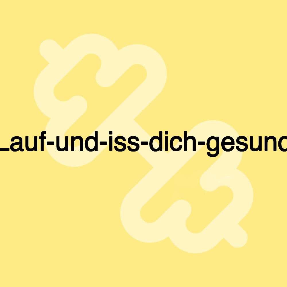 Lauf-und-iss-dich-gesund