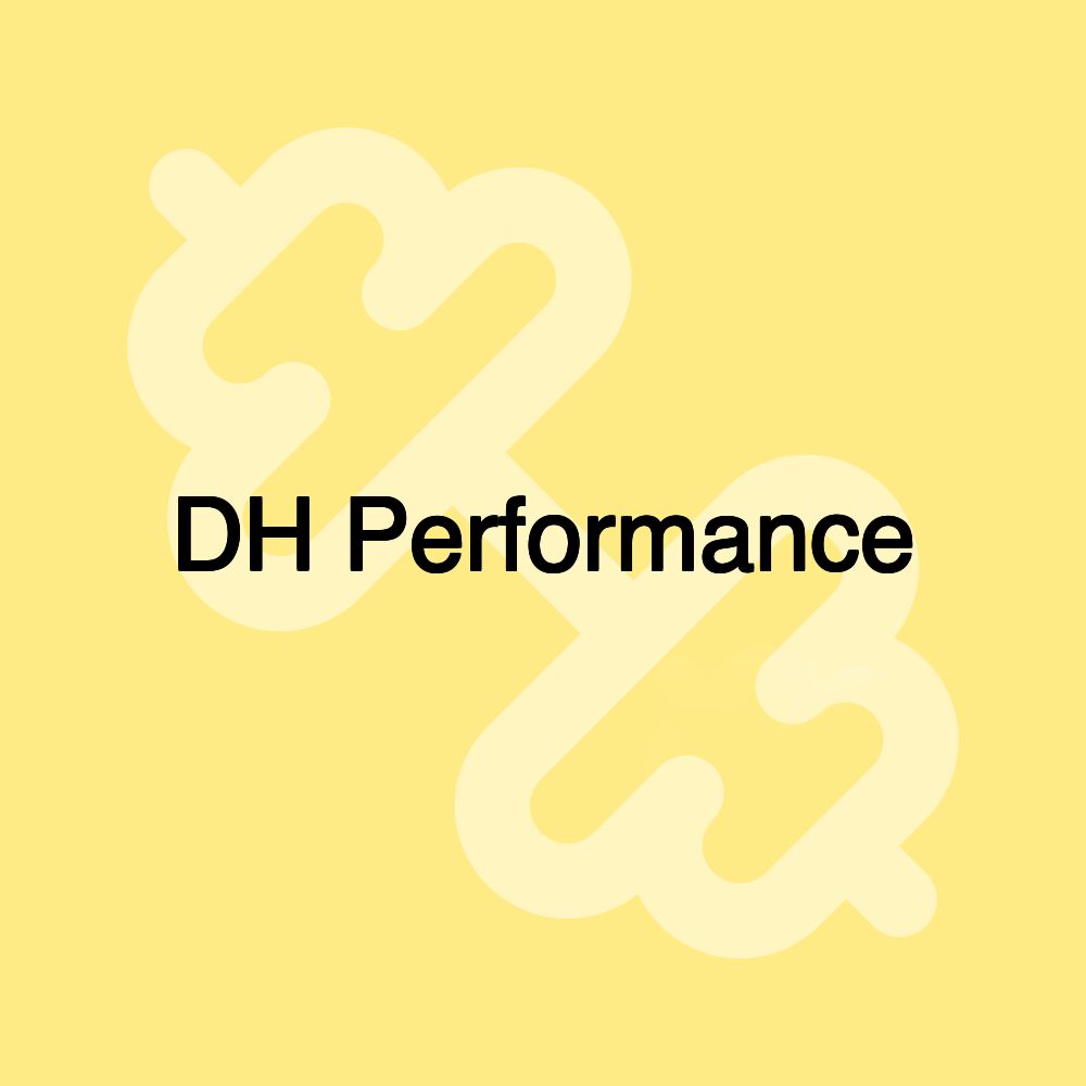 DH Performance