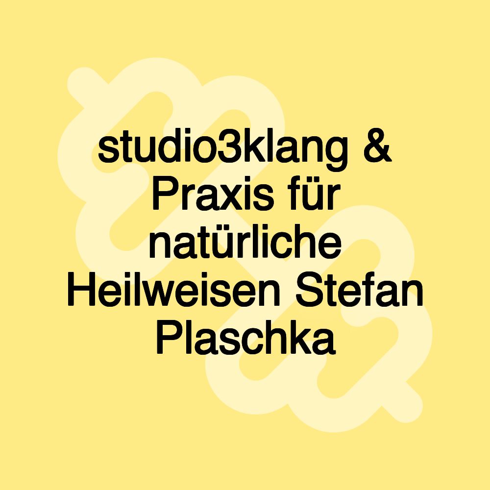 studio3klang & Praxis für natürliche Heilweisen Stefan Plaschka