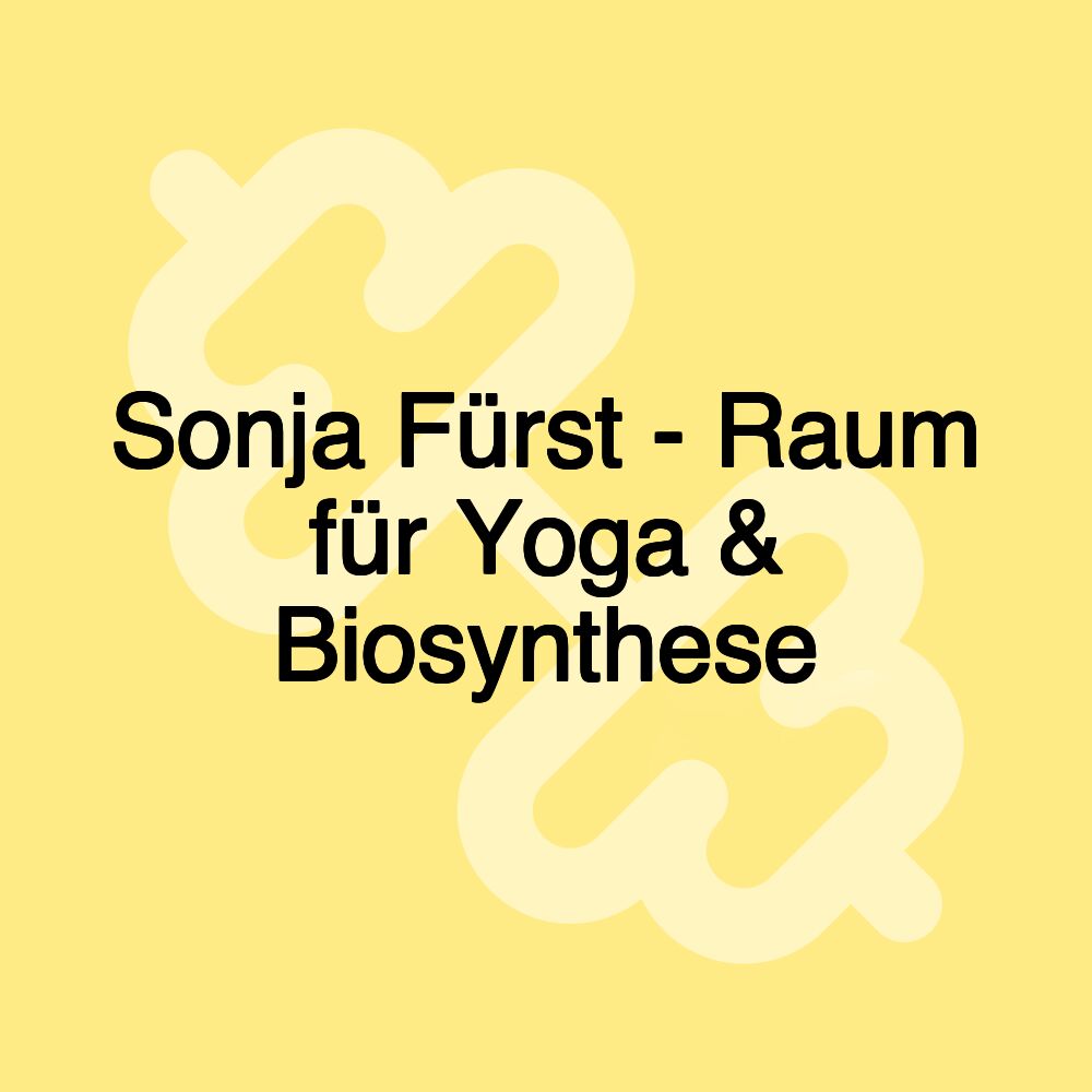 Sonja Fürst - Raum für Yoga & Biosynthese