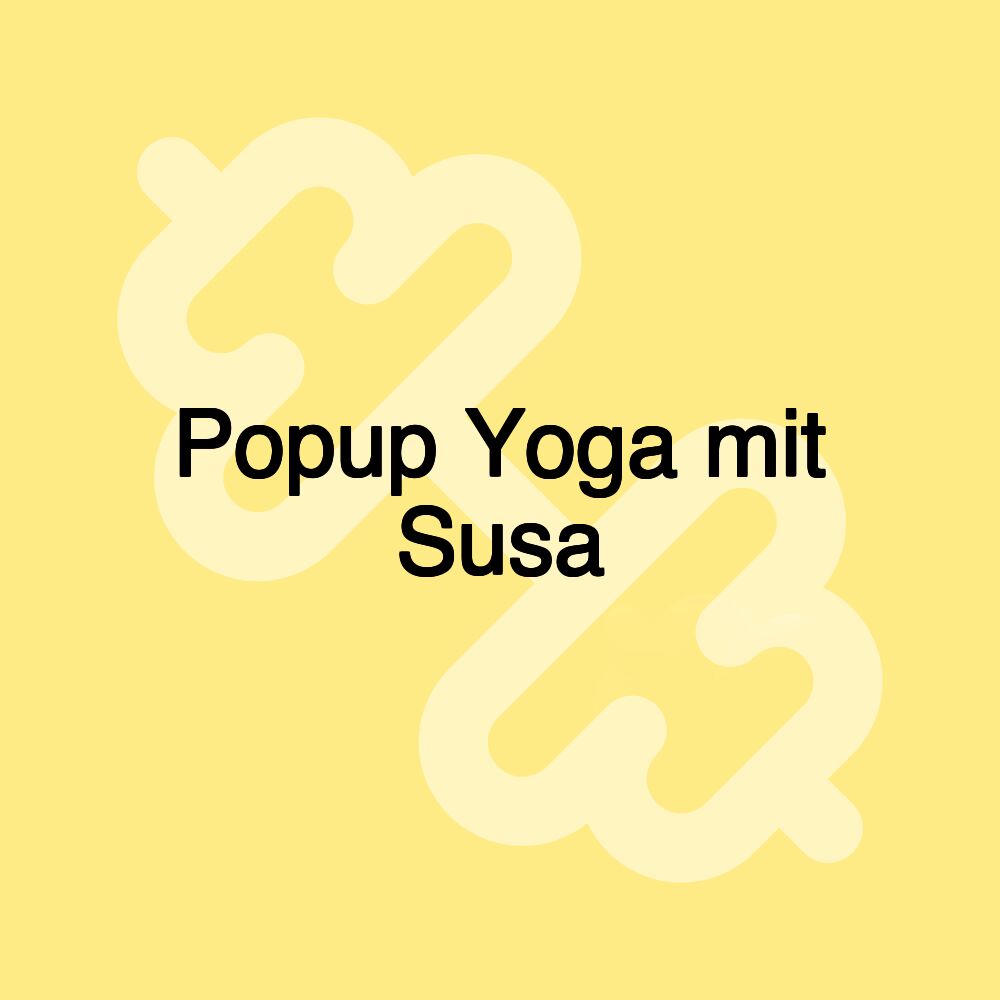 Popup Yoga mit Susa